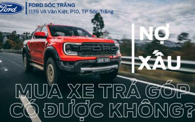 Nợ xấu có mua xe trả góp được không?