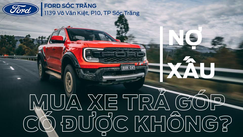 Nợ xấu có mua xe trả góp được không?